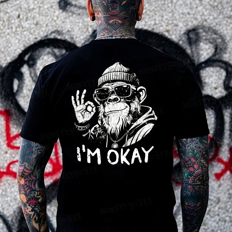 “i'm ok ” Monkey T-shirt
