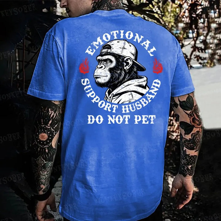 Emotional Support Husband Do Not Pet  Monkey T-shirt