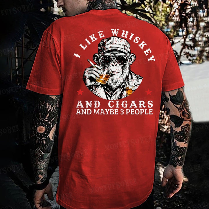 I Like Whiskey And Cigars And Maybe 3 People Monkey T-shirt