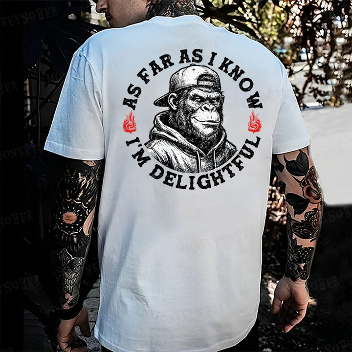 As Far As I Know I'm Delightful Monkey T-shirt
