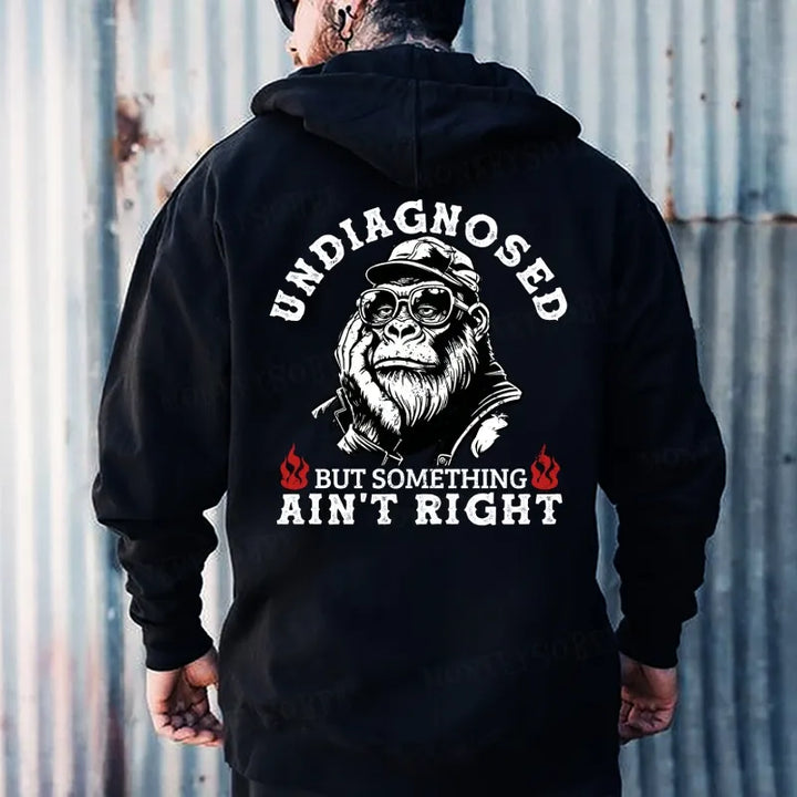 Undiagnosed But Something Ain't Right  Hoodies