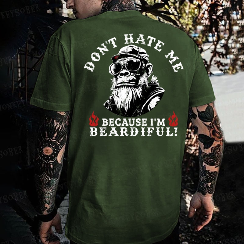 Don't Hate Me Because I'm Beardiful Monkey T-shirt