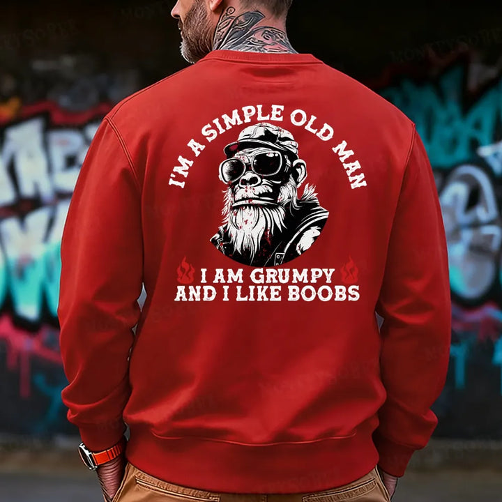 I'm A Simple Old Man I Am Grumpy And I Like Boobs Sweatshirt