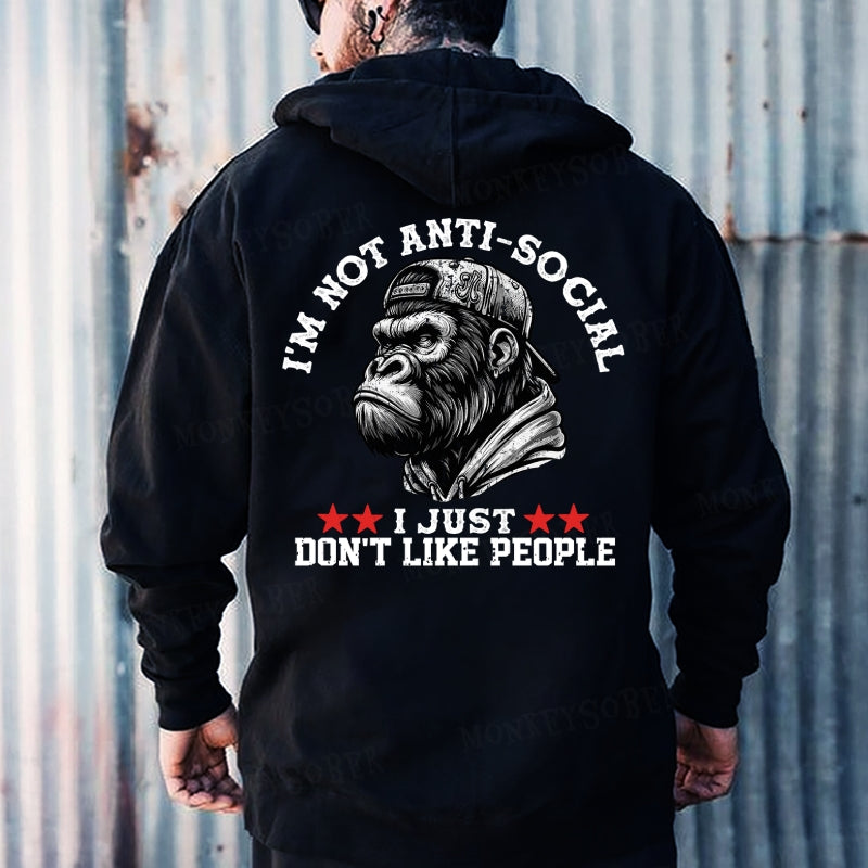 I'm Not Anti-Social I Just Don't Like People Hoodies