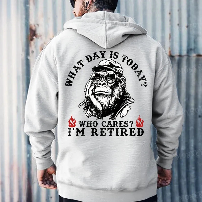 What Day Is Today? Who Cares? I'm Retired Hoodies