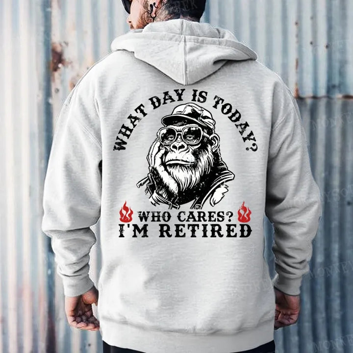 What Day Is Today? Who Cares? I'm Retired Hoodies