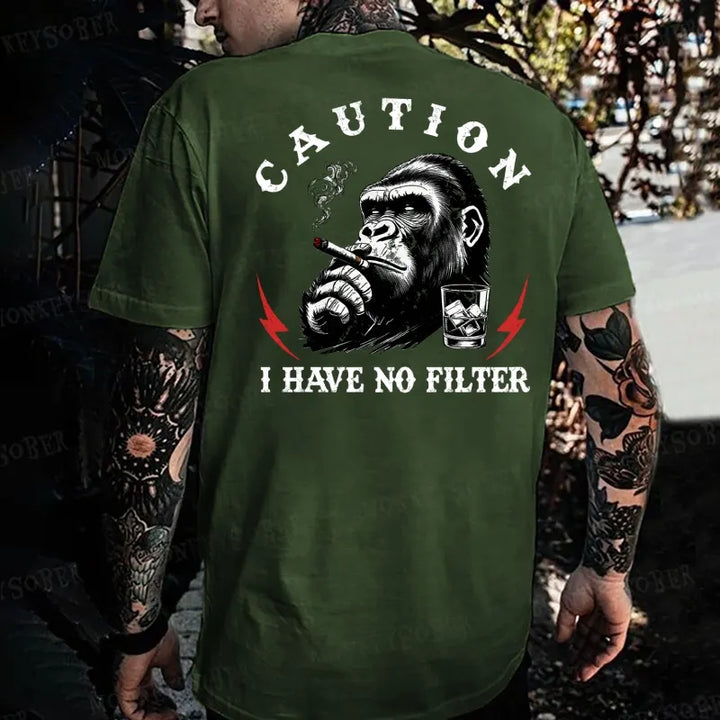 Caution I Have No Filter  Monkey T-shirt