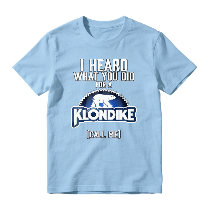 I Heard What You Did For A Klondike Call Me Polar Bear Logo Unisex Classic T-shirt
