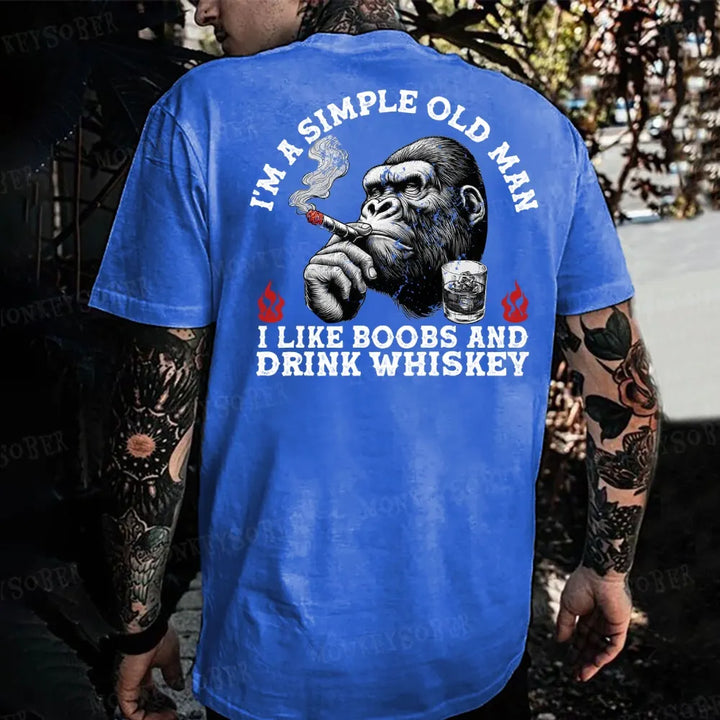 I'm A Simple Old Man I Like Boobs And Drink Whiskey Monkey T-shirt