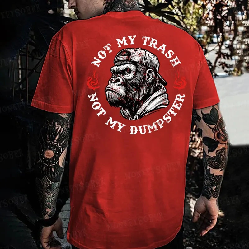 Not My Trash Not My Dumpster Monkey T-shirt