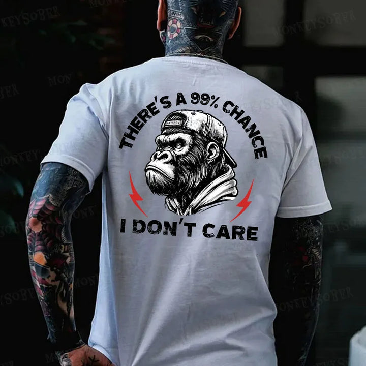 There's A 99% Chance I Don't Care Monkey T-shirt