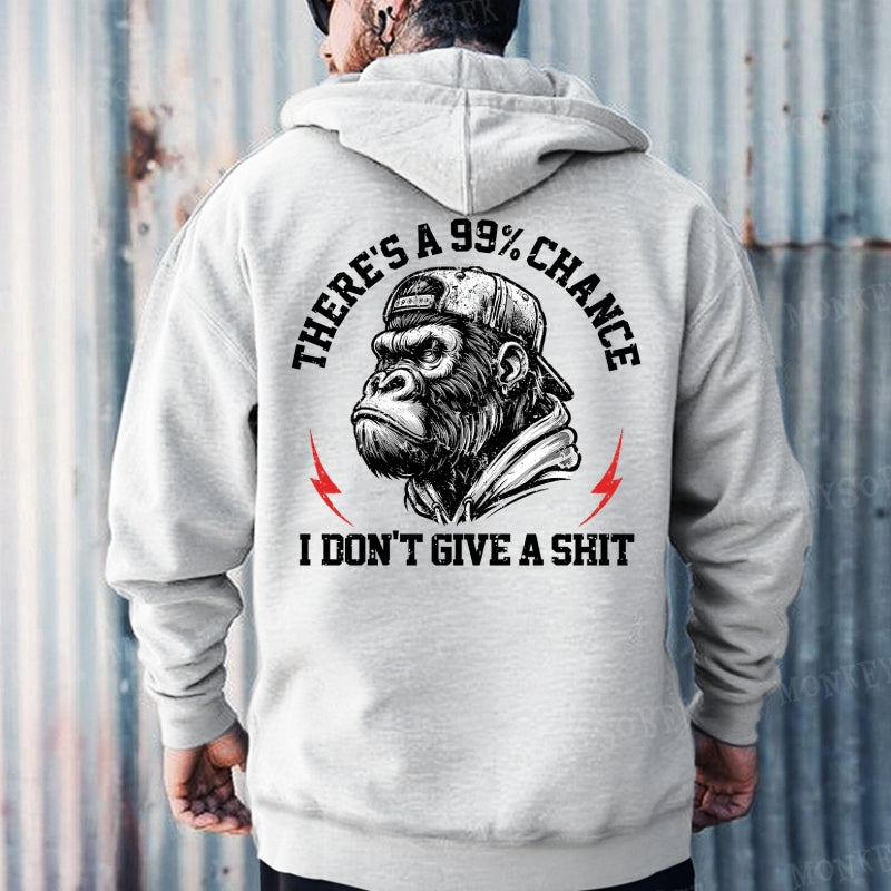 THERE'S A 99% CHANCE I DON'T GIVE A SHIT Hoodies