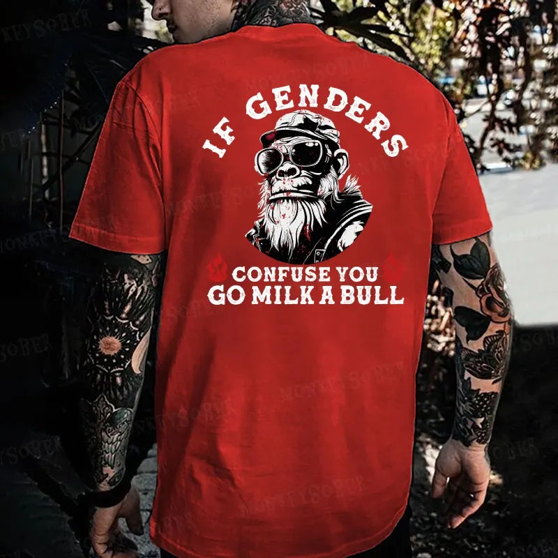 If Genders Confuse You Go Milk A Bull Monkey T-shirt
