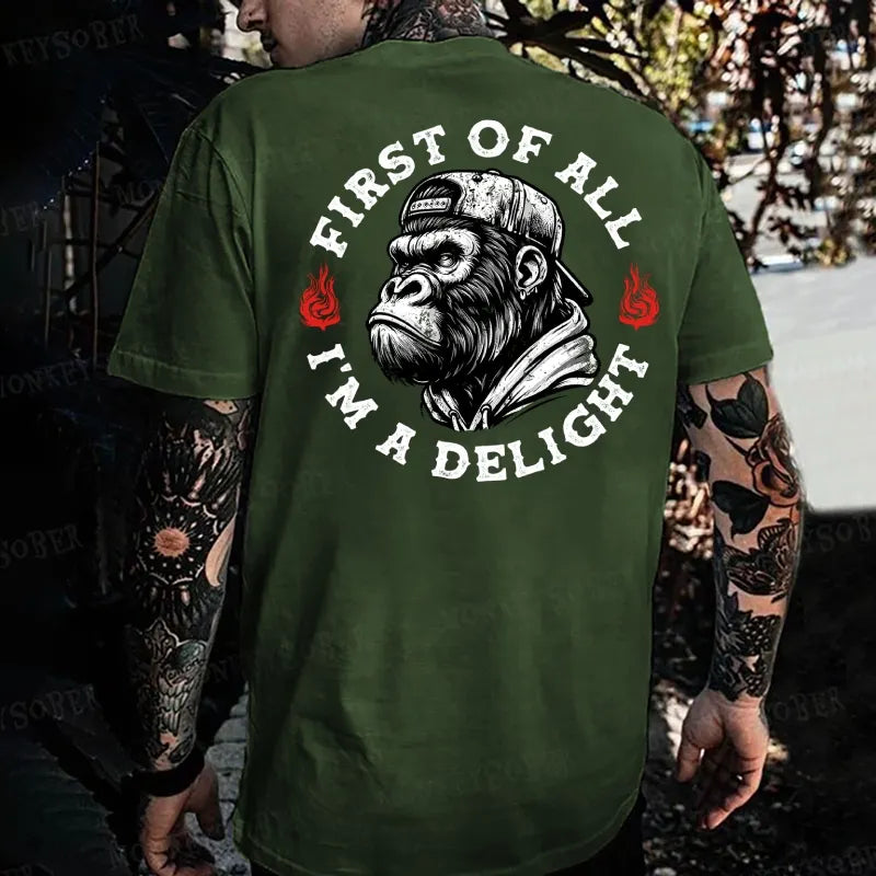 First Of All I’M A Delight Monkey T-shirt