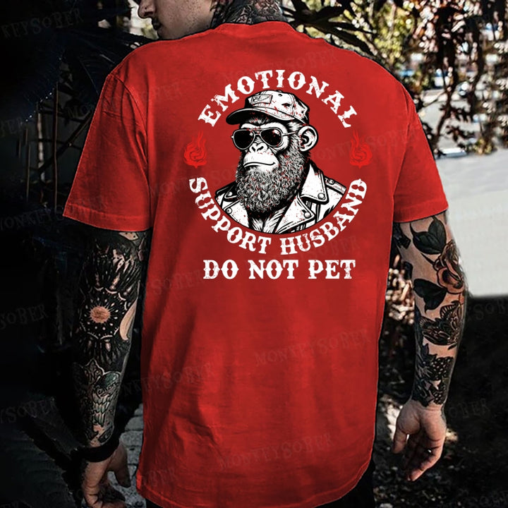 Emotional Support Husband Do Not Pet  Monkey T-shirt