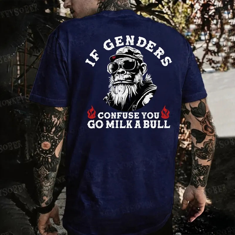 If Genders Confuse You Go Milk A Bull Monkey T-shirt