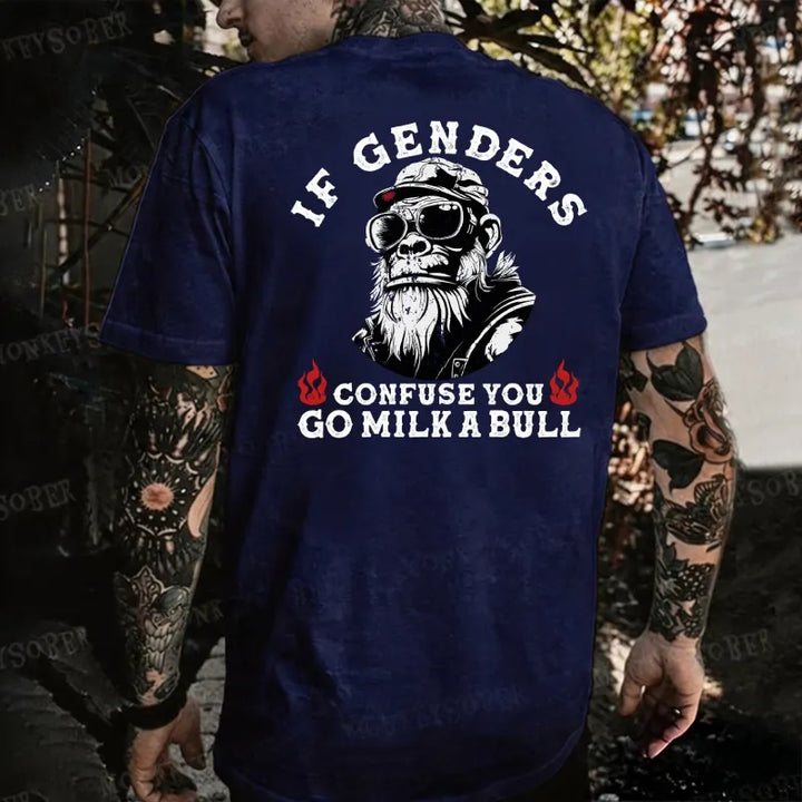 If Genders Confuse You Go Milk A Bull Monkey T-shirt