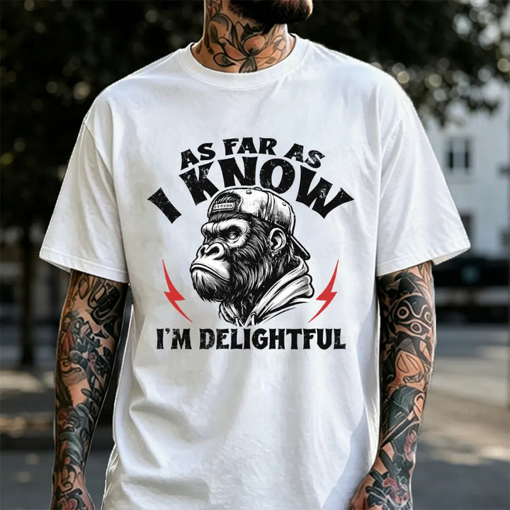 As Far As I Know I'm Delightful Monkey T-Shirt