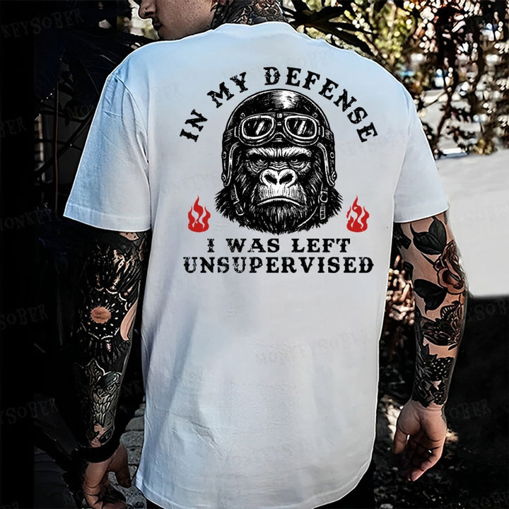 In My Defense I Was Left Unsupervised Monkey T-shirt