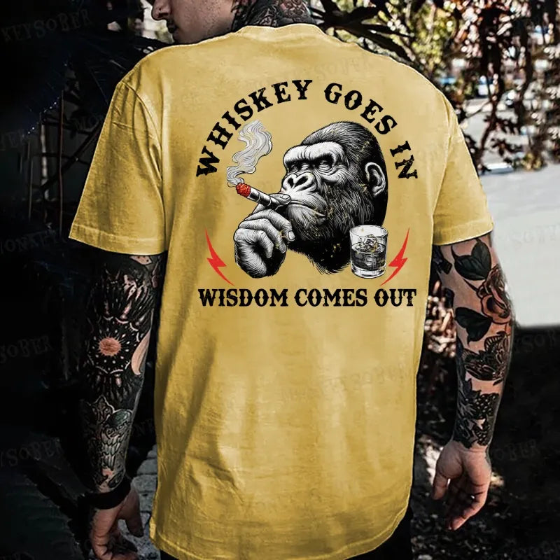 Whiskey Goes In Wisdom Comes Out Monkey T-shirt