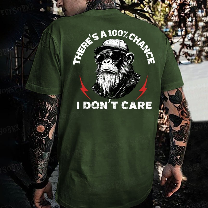 There's A 100% Chance I Don't Care Monkey T-shirt