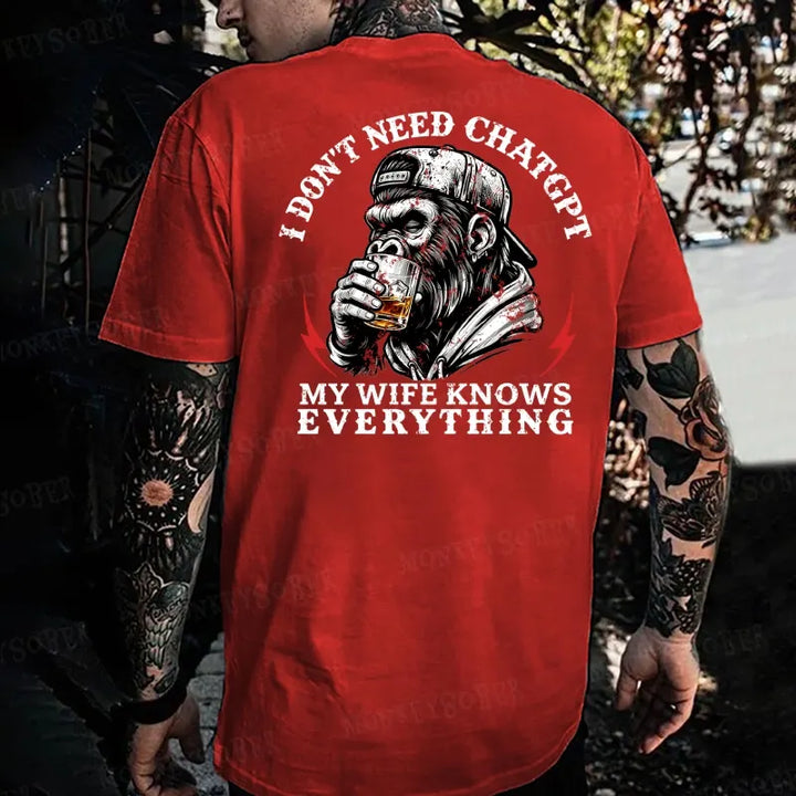 I Don't Need Chatgpt My Wife Knows Everything Monkey T-shirt