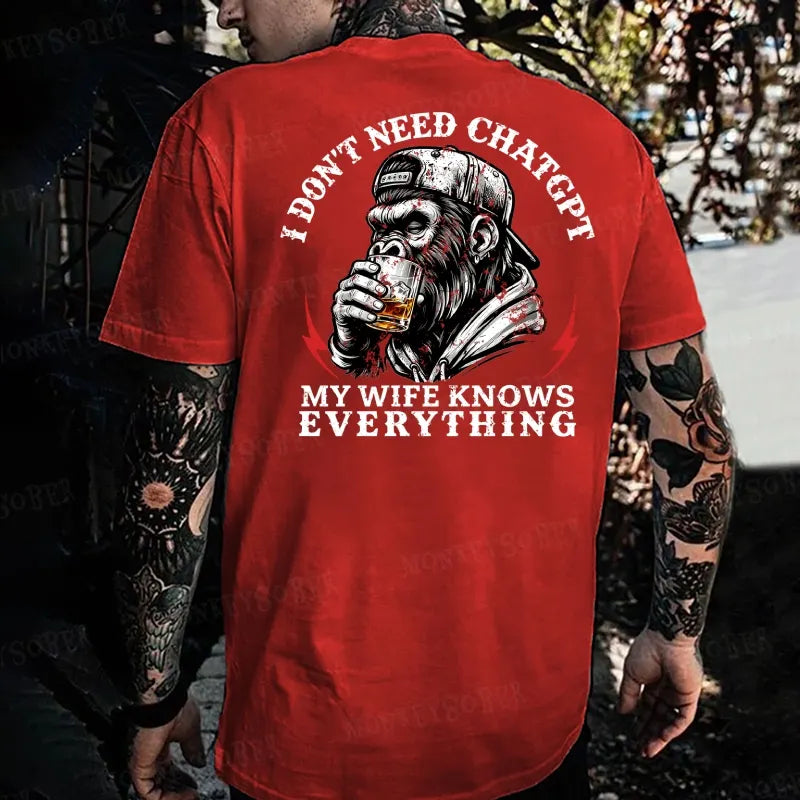 I Don't Need Chatgpt My Wife Knows Everything Monkey T-shirt