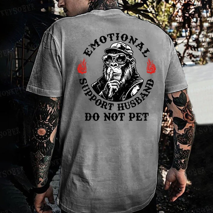 Emotional Support Husband Do Not Pet  Monkey T-shirt