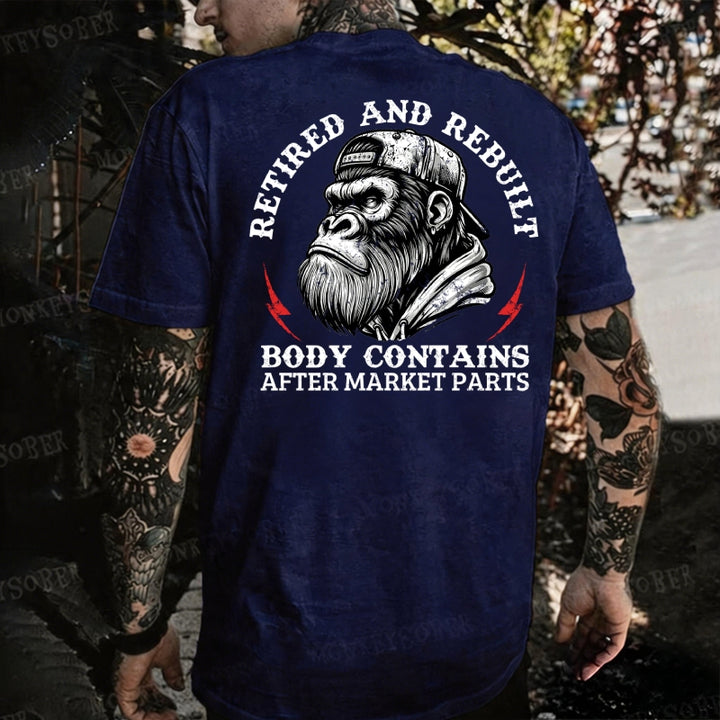 Retired And Rebuilt Body Contains After Market Parts Monkey T-shirt