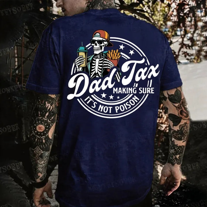 Dad Tax Making Sure It's Not Poison Monkey T-shirt