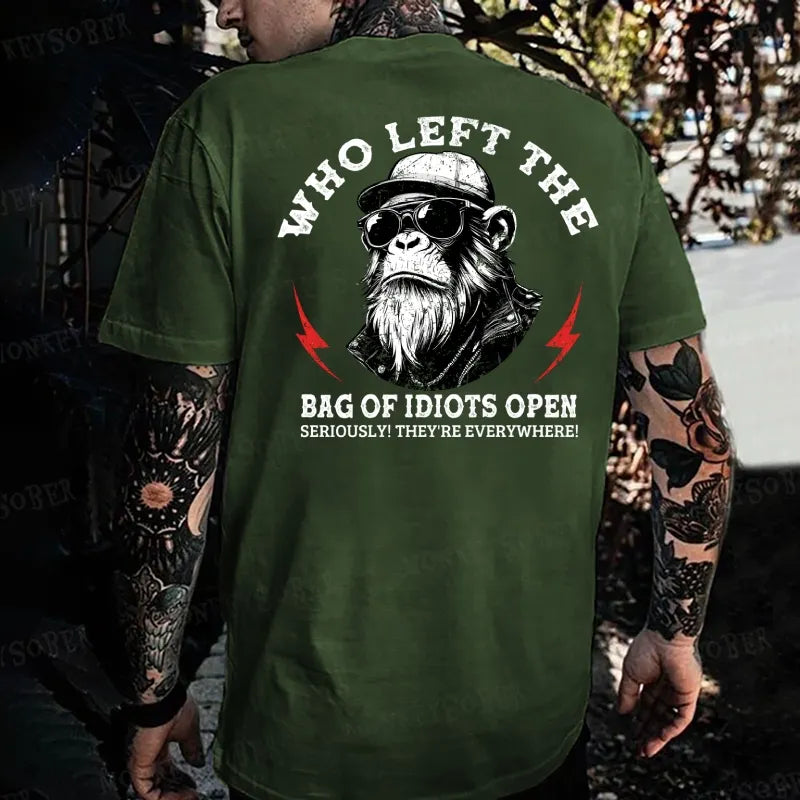 Who Left The Bag Of Idiots Open Seriously! They're Everywhere! Monkey T-shirt