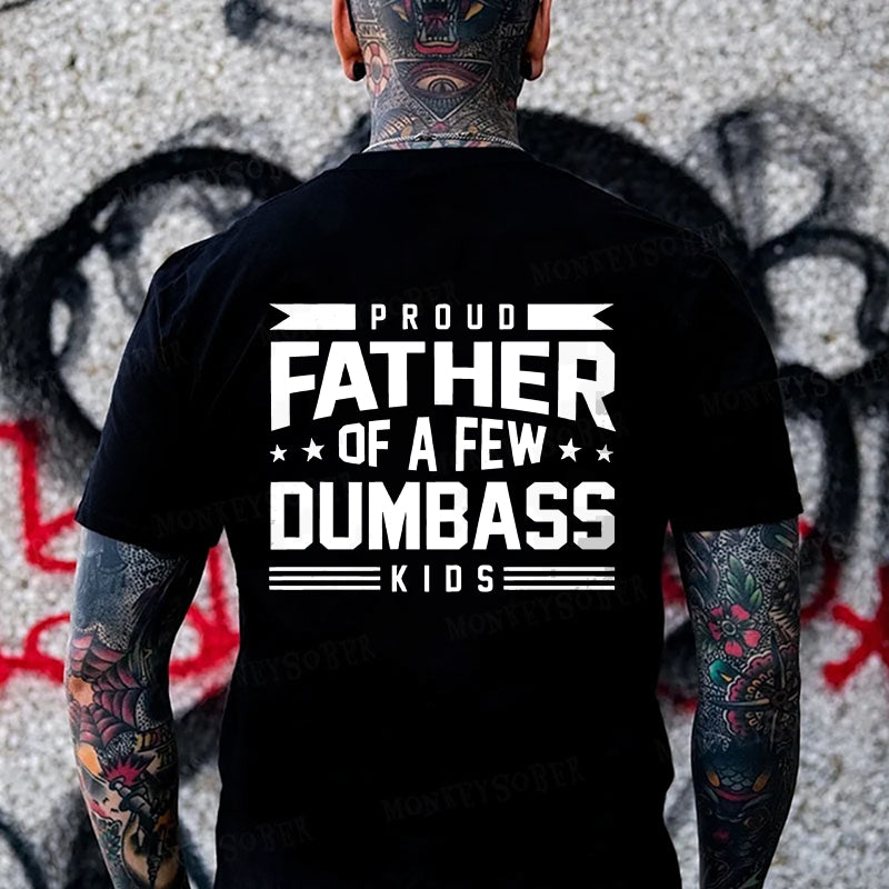 Proud Father Of A Few Dumbass Kids Monkey T-shirt