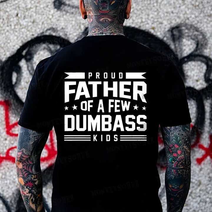Proud Father Of A Few Dumbass Kids Monkey T-shirt