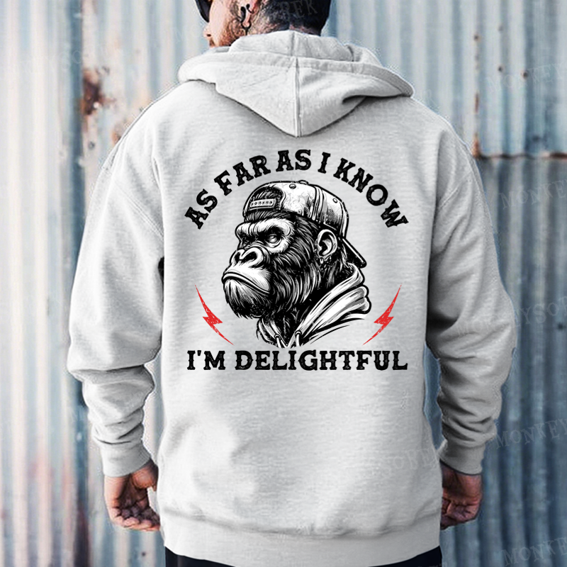 As Far As I Know I'm Delightful Funny Monkey Hoodies