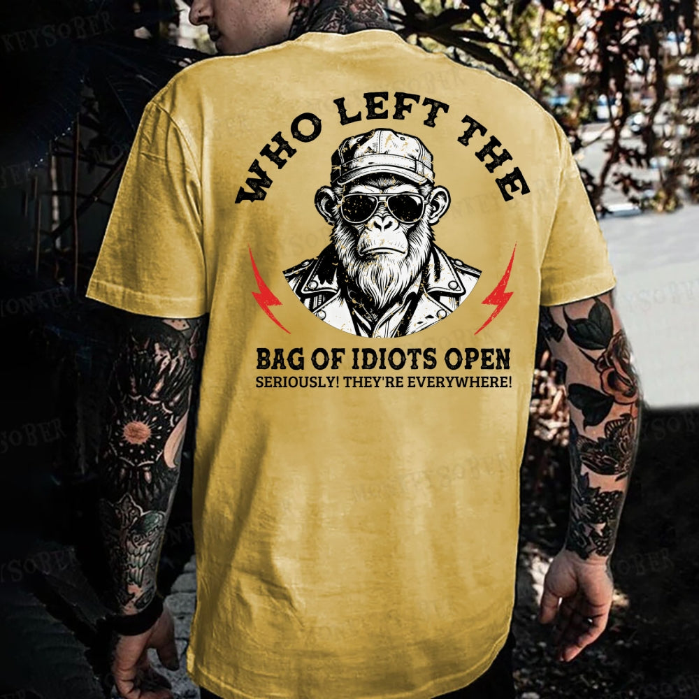 Who Left The Bag Of Idiots Open?Monkey T-shirt