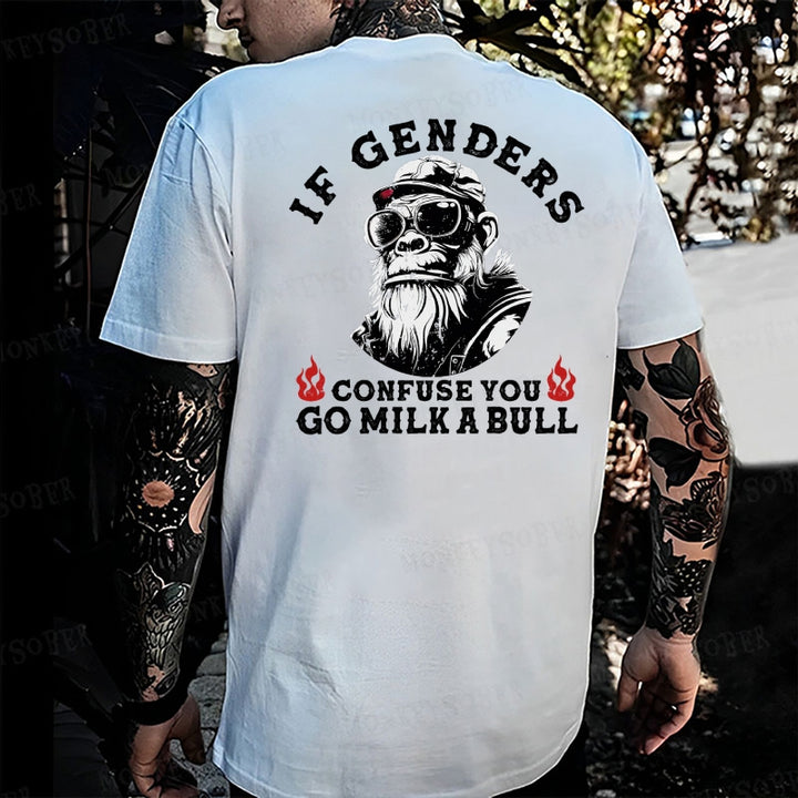 If Genders Confuse You Go Milk A Bull Monkey T-shirt