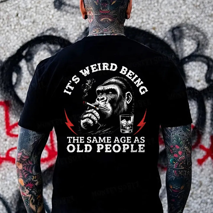 It's Weird Being The Same Age As Old People Monkey T-shirt