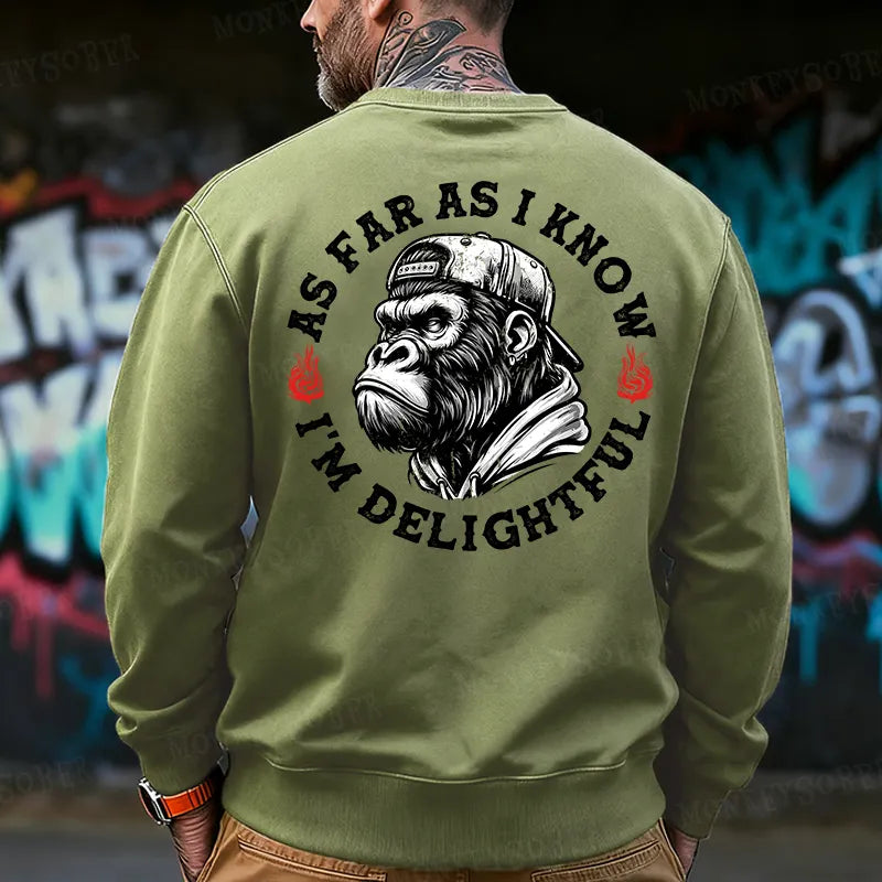 As Far As I Know I'm Delightful Back-Printed Sweatshirt