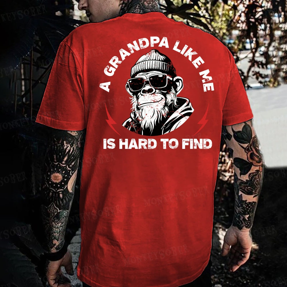 A Grandpa Like Me Is Hard To Find Monkey T-shirt