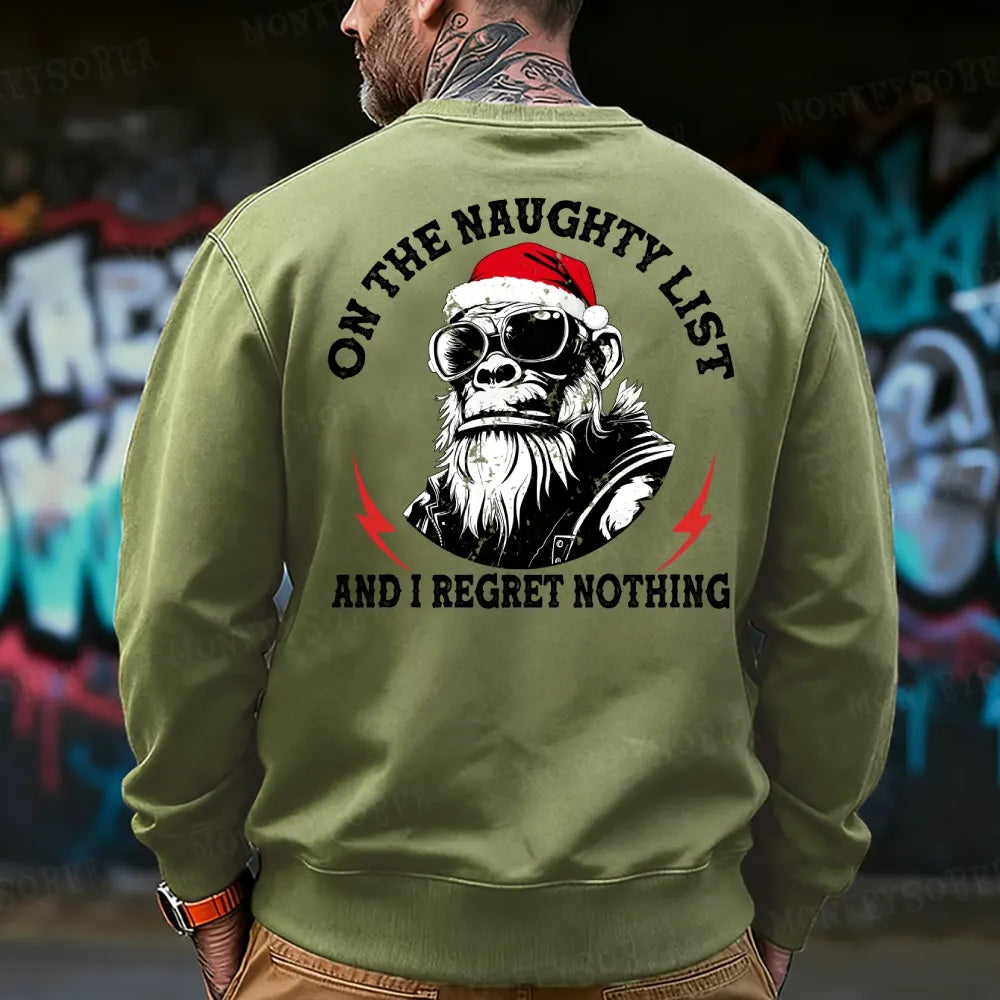 On The Naughty List And I Regret Nothing Sweatshirt