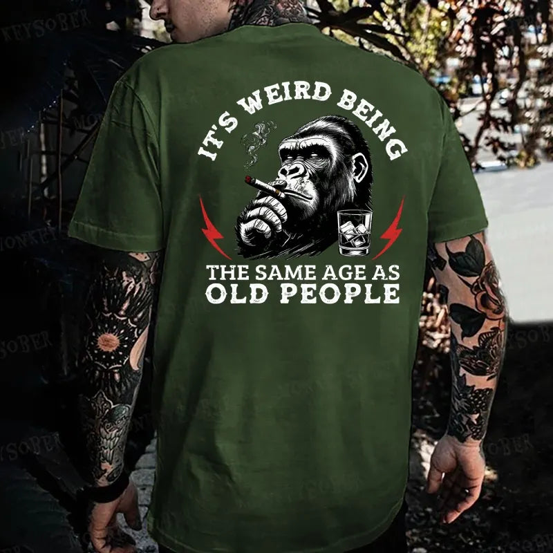 It's Weird Being The Same Age As Old People Monkey T-shirt