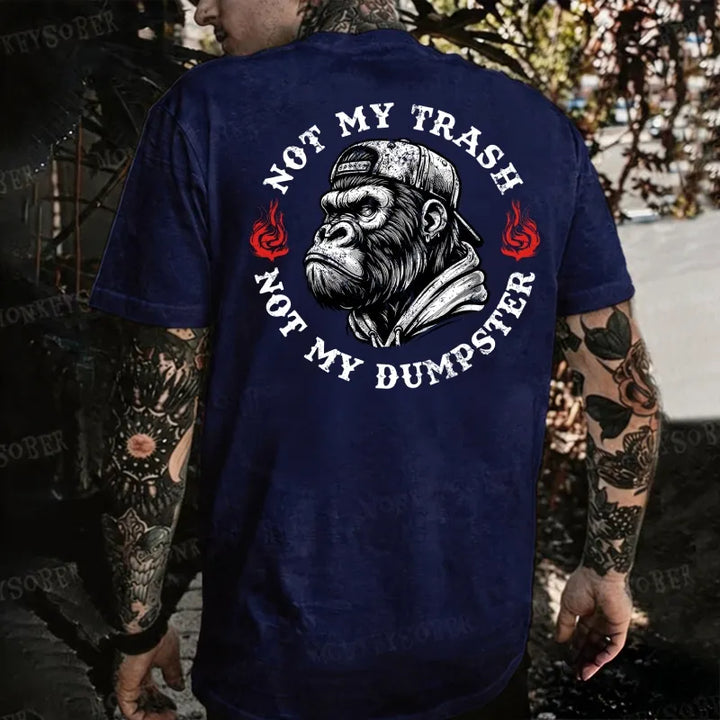 Not My Trash Not My Dumpster Monkey T-shirt