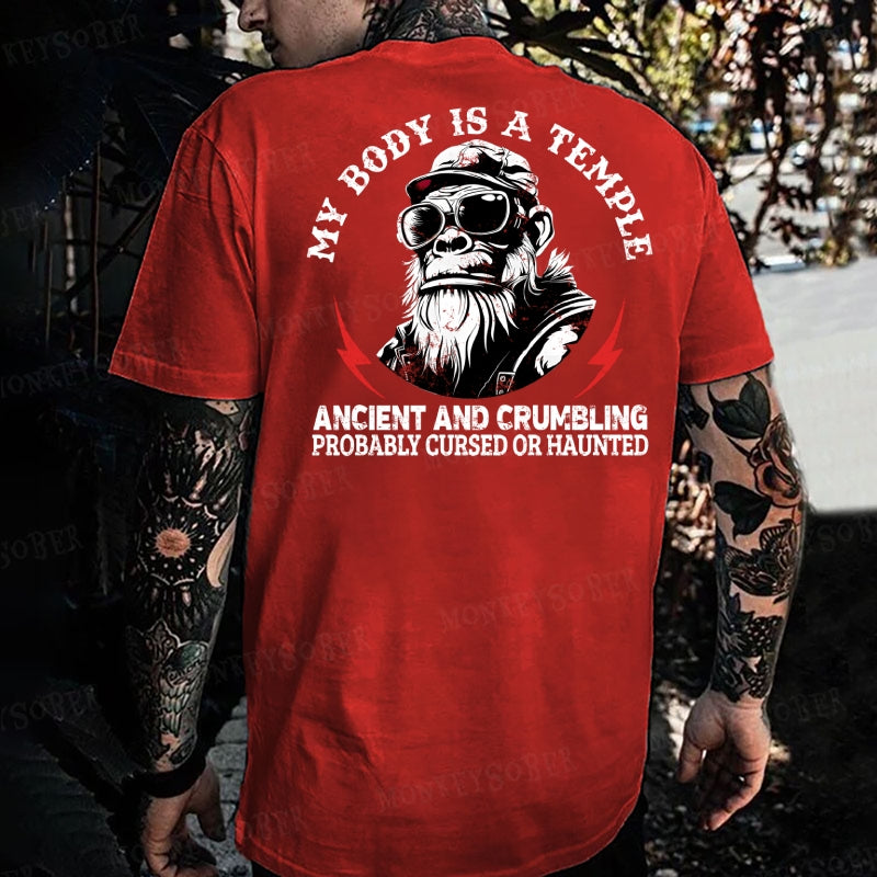 My Body Is A Temple Ancient And Crumbling Probably Cursed Or Haunted Monkey T-shirt