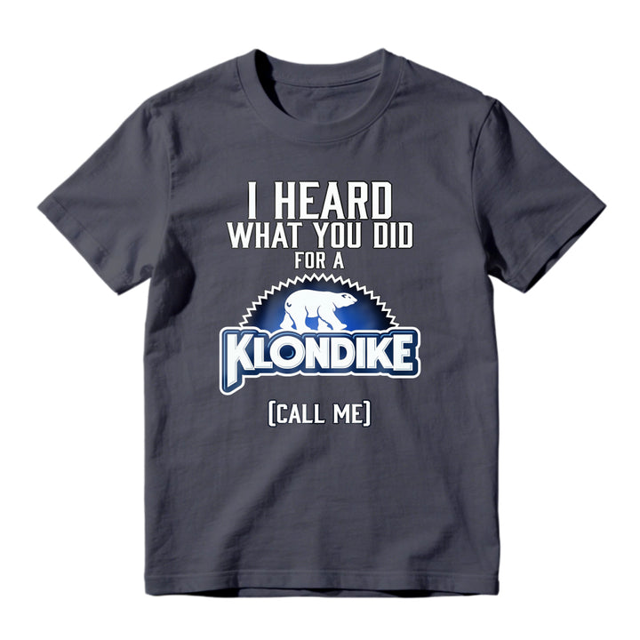 I Heard What You Did For A Klondike Call Me Polar Bear Logo Unisex Classic T-shirt