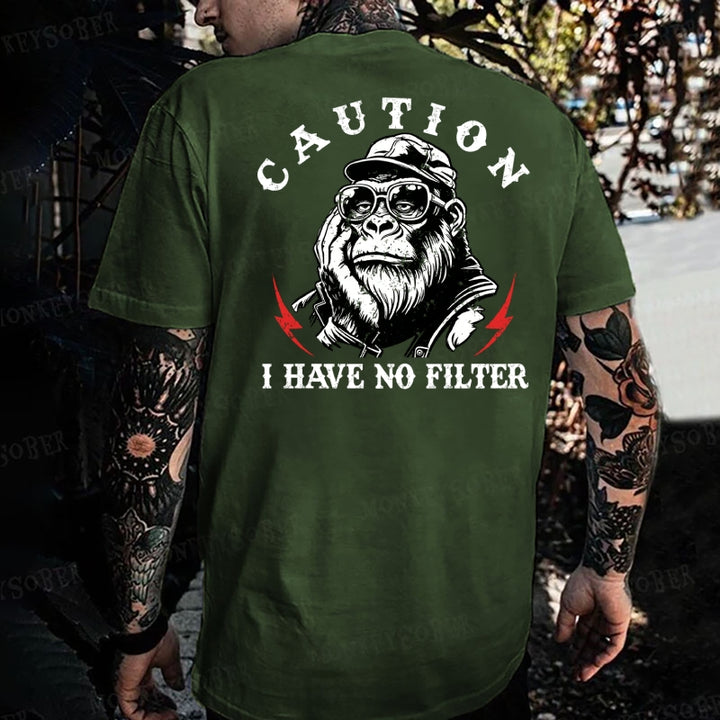 Caution I Have No Filter Monkey T-shirt