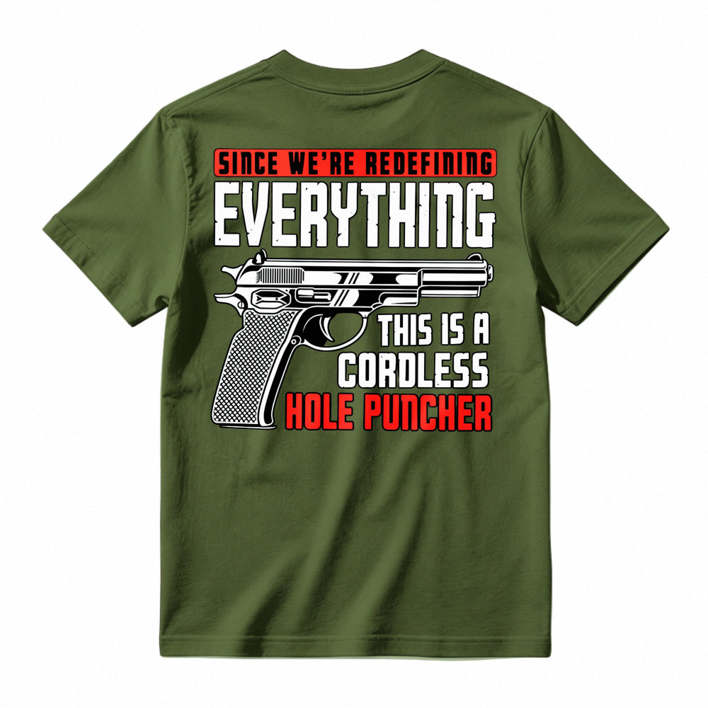Redefining Everything Cordless Hole Puncher Gun Graphic T-shirt