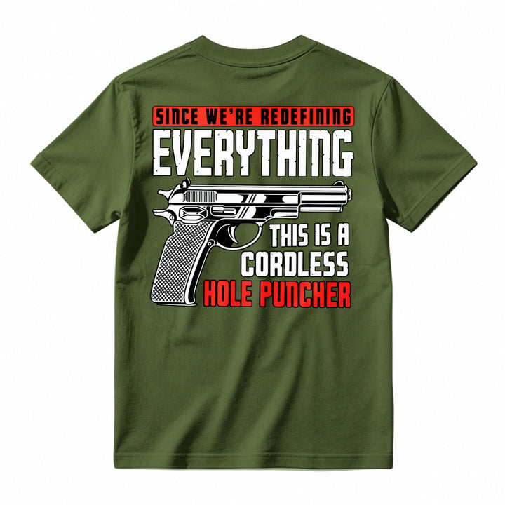 Redefining Everything Cordless Hole Puncher Gun Graphic T-shirt