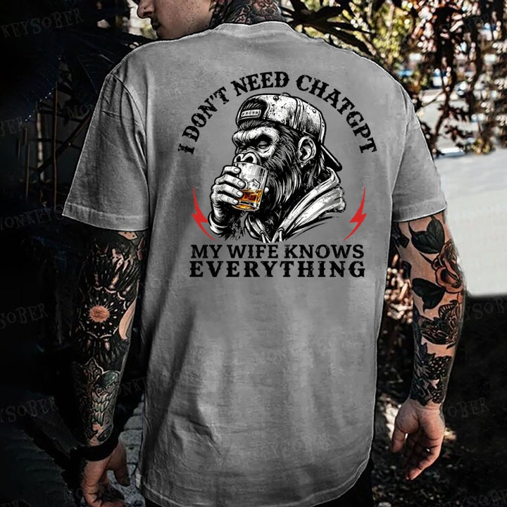 I Don't Need Chatgpt My Wife Knows Everything Monkey T-shirt