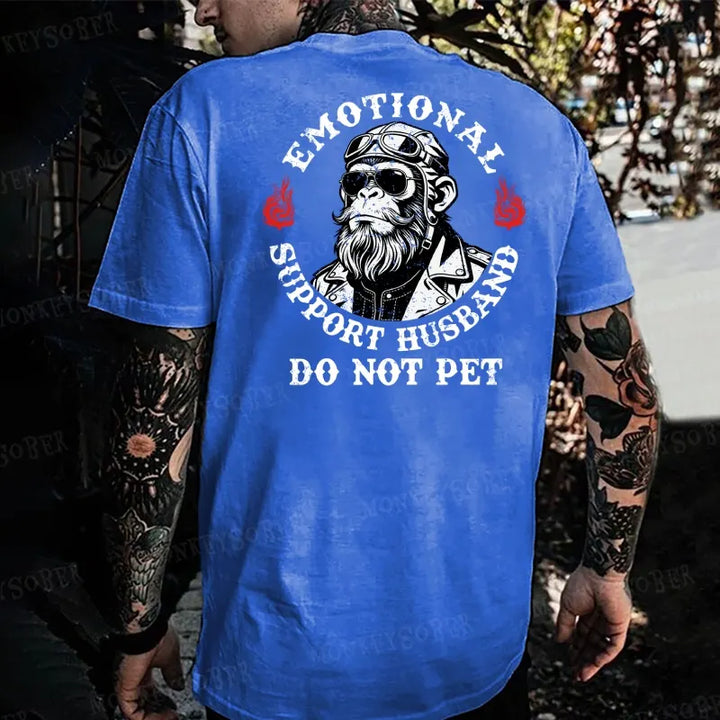 Emotional Support Husband Do Not Pet  Monkey T-shirt