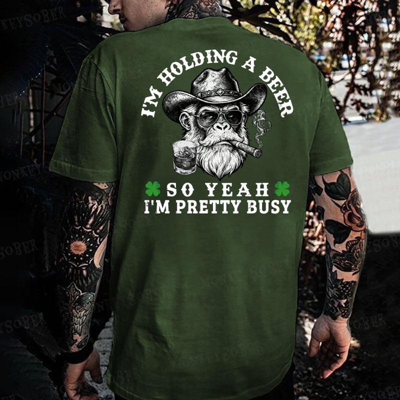 I'm Holding A Beer So Yeah, I'm Pretty Busy Funny Monkey T-shirt
